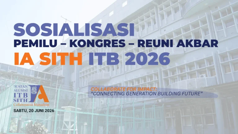 IA SITH ITB Gelar Sosialisasi Pemilu, Kongres, dan Reuni Akbar 2026